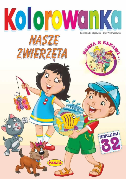 Nasze zwierzęta. Kolorowanka. Seria z elfami