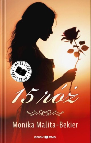 15 róż. Duże litery, Monika Malita-Bekier