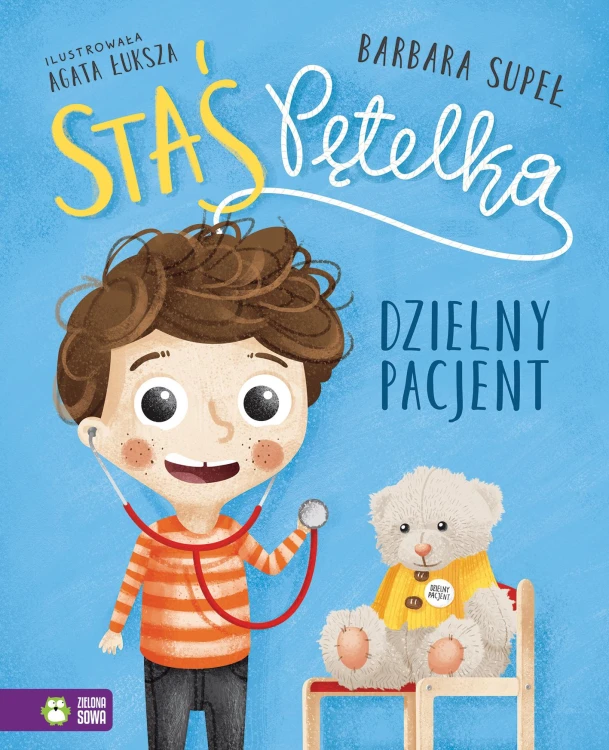 Dzielny pacjent. Staś Pętelka, Barbara Supeł