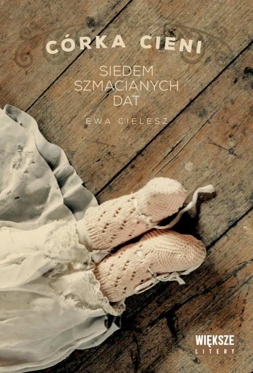 Siedem szmacianych dat. Córka cieni. Tom 1....