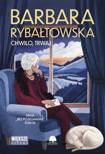 Chwilo trwaj. Saga bez pożegnania. Tom 9....