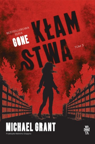 Kłamstwa. Gone. Tom 3, Michael Grant