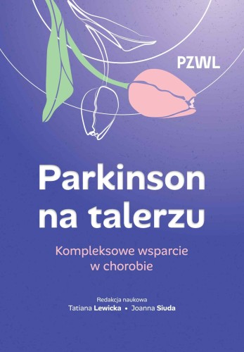 Parkinson na talerzu. Kompleksowe wsparcie w...