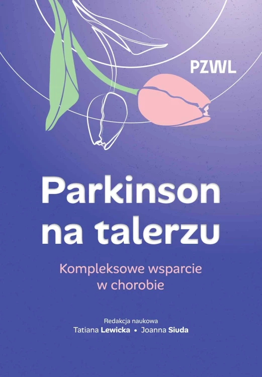 Parkinson na talerzu. Kompleksowe wsparcie w...