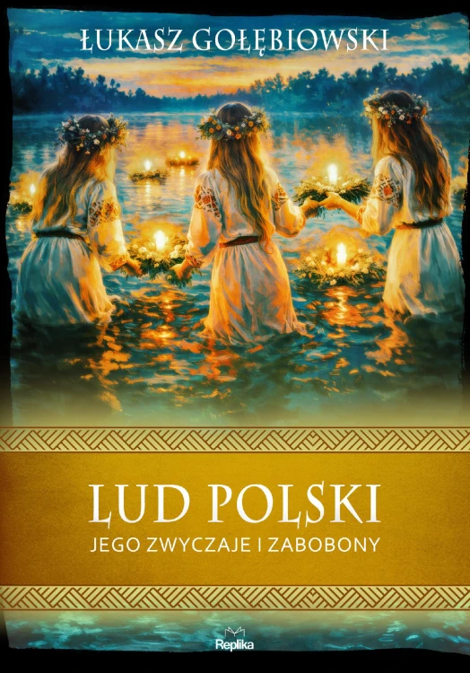 Lud polski, jego zwyczaje i zabobony....