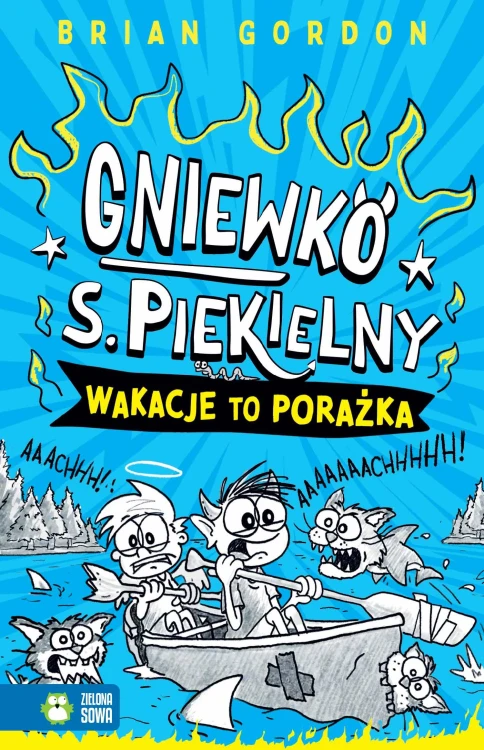 Wakacje to porażka. Gniewko S. Piekielny