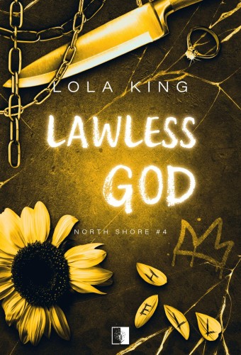 Lawless God. North Shore. Tom 4, Lola King