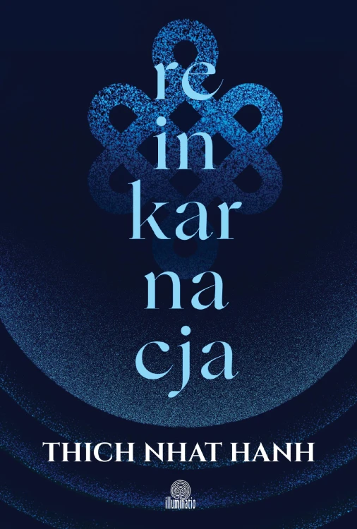 Reinkarnacja, Thich Nhat Hanh,Phap Luu