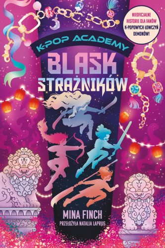 Blask strażników. K-Pop Academy. Tom 4, Mina Finch