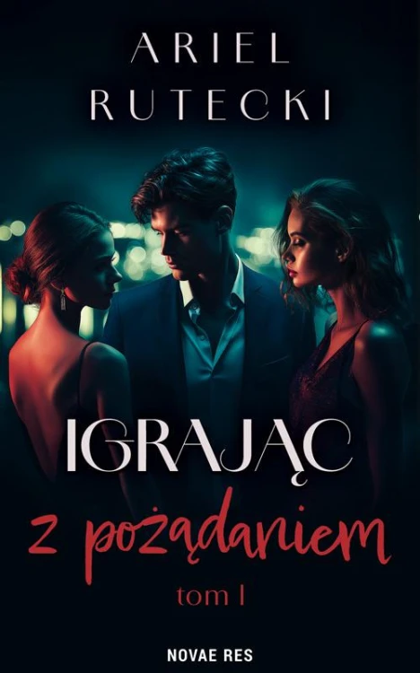 Igrając z pożądaniem, Ariel Rutecki