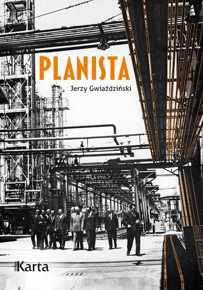 Planista. Cztery dekady wewnątrz gospodarki...