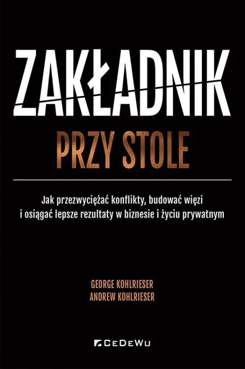 Zakładnik przy stole. Jak przezwyciężać...
