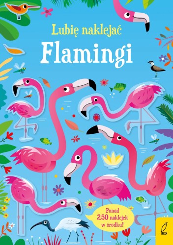 Flamingi. Lubię naklejać, Kirsteen Robson