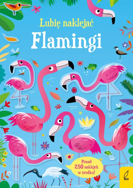 Flamingi. Lubię naklejać, Kirsteen Robson