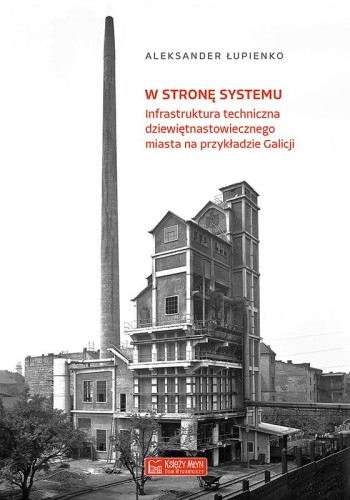 W stronę systemu. Infrastruktura techniczna...