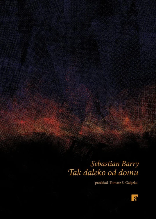 Tak daleko od domu, Sebastian Barry