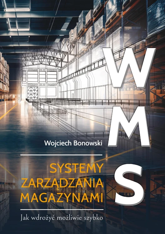 WMS Systemy zarządzania magazynami. Jak...