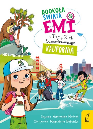 Dookoła świata. Kalifornia. Emi i Tajny Klub...