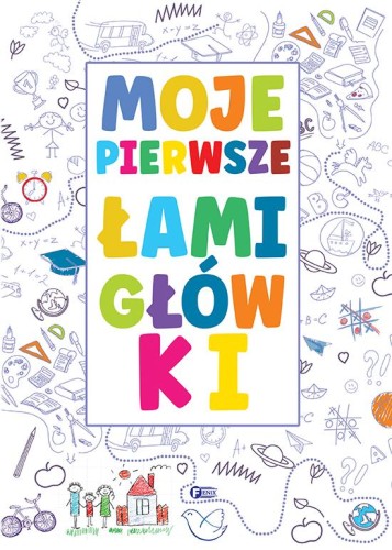 Moje pierwsze łamigłówki, Opracowanie zbiorowe