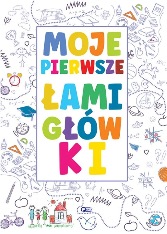 Moje pierwsze łamigłówki, Opracowanie zbiorowe