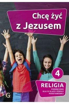 Religia Chcę żyć z Jezusem podręcznik 4 szkoła...