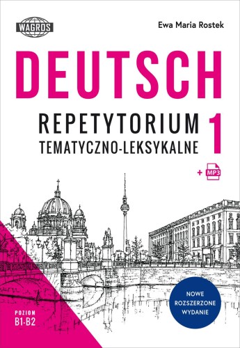 DEUTSCH 1. Repetytorium tematyczno-leksykalne....