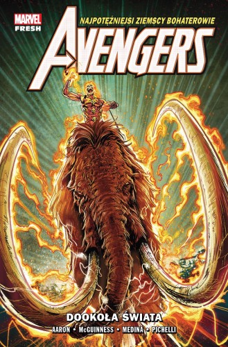 Dookoła świata. Avengers. Marvel Fresh. Tom 2...