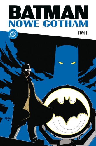 Batman. Nowe Gotham. Tom 1, Opracowanie zbiorowe