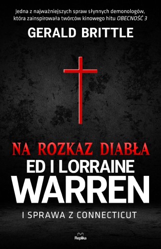 Na rozkaz diabła. Ed i Lorraine Warren i...