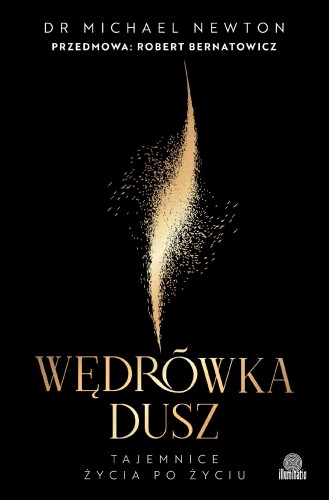Wędrówka dusz. Wydanie z przedmową Roberta...