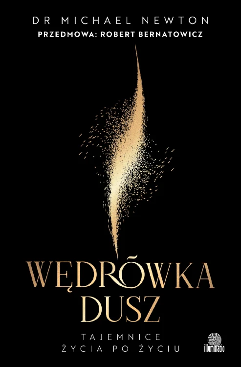 Wędrówka dusz. Wydanie z przedmową Roberta...