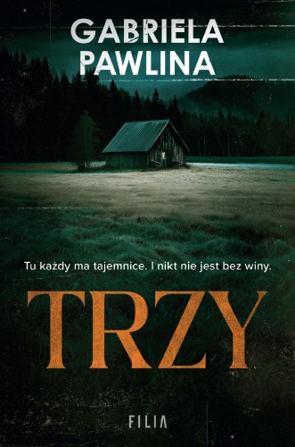 Trzy, Gabriela Pawlina