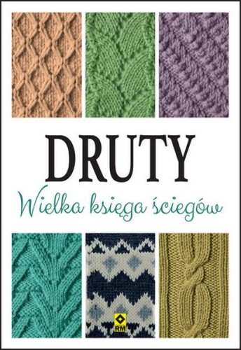 Druty. Wielka księga ściegów, Opracowania Zbiorowe