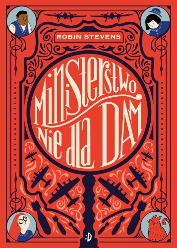 Ministerstwo Nie dla Dam. Tom 1, Robin Stevens