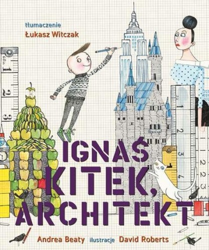 Ignaś Kitek, architekt, Andrea Beaty