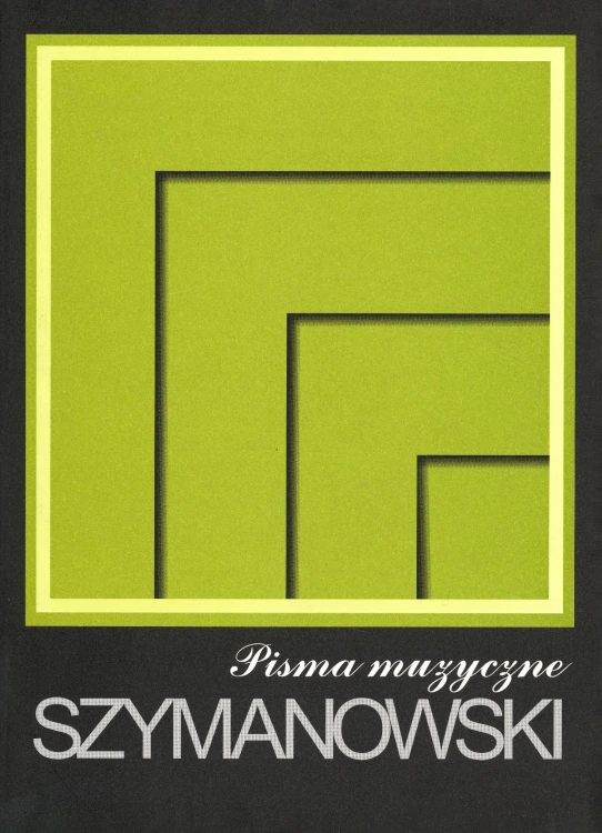 Pisma muzyczne, Karol Szymanowski