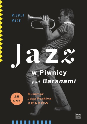 Jazz w Piwnicy pod Baranami. 25 lat Summer...