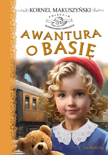 Awantura o Basię wyd. 2024, Kornel Makuszyński