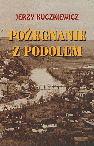 Pożegnanie z Podolem, Jerzy Kuczkiewicz