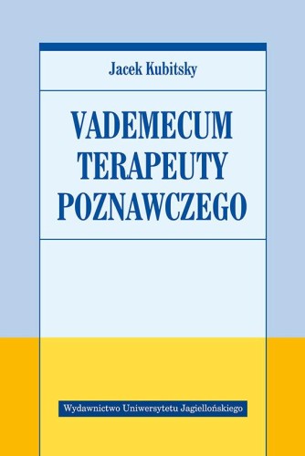 Vademecum terapeuty poznawczego, Jacek Kubitsky