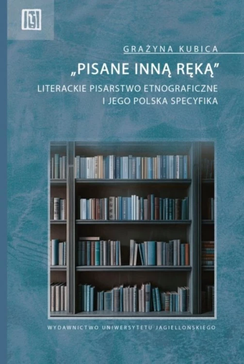 „Pisane inną ręką”. Literackie pisarstwo...