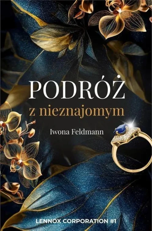 Podróż z nieznajomym. Tom 1, Iwona Feldmann