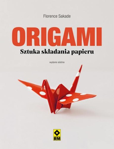 Origami. Sztuka składania papieru wyd. 2026