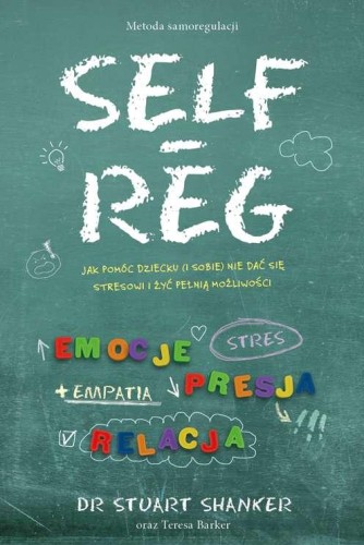 Self-reg, Stuart Shanker, Teresa Barker