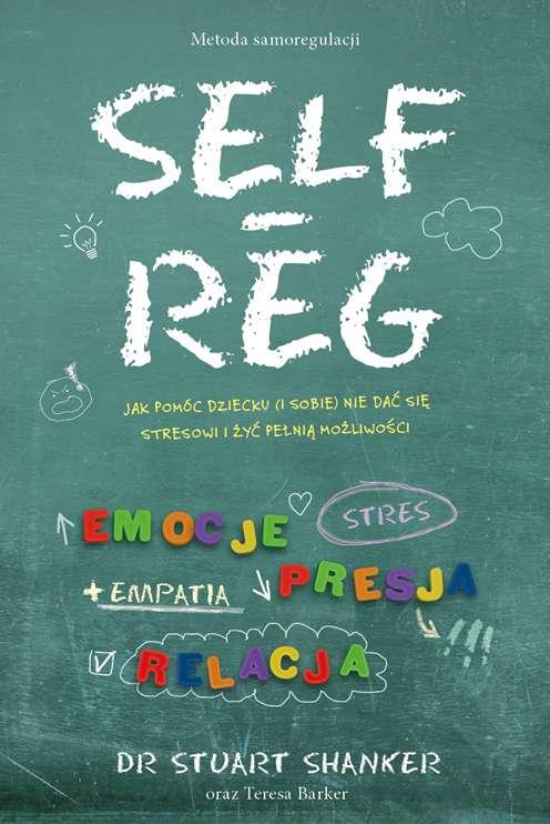 Self-reg, Stuart Shanker, Teresa Barker