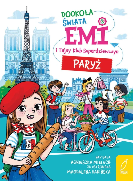 Dookoła świata. Paryż. Emi i Tajny Klub...
