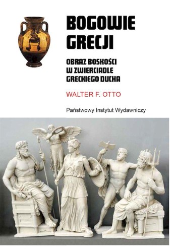 Bogowie Grecji. Obraz boskości w zwierciadle...