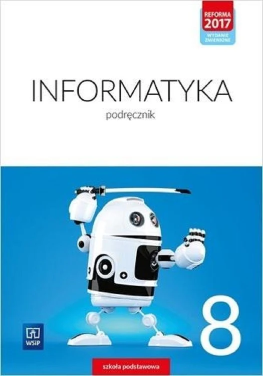 Informatyka podręcznik dla klasy 8 szkoły...