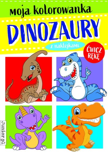 Dinozaury. Moja kolorowanka, Opracowanie zbiorowe