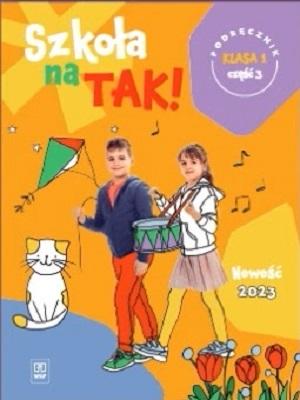 Szkoła na tak podręcznik dla klasa 1 część 3...